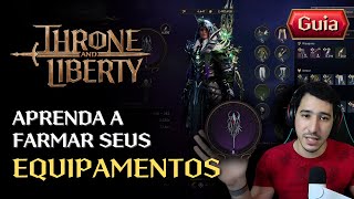 FAÇA ISSO PARA FICAR FORTE  APRENDA COMO PEGAR TODOS SEUS EQUIPAMENTOS  GUIA  THRONE AND LIBERTY [upl. by Nitsid95]