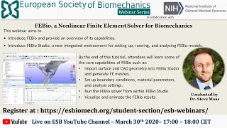 ESB Webinar Series – No04  FEBio a Nonlinear Finite Element Solver for Biomechanics [upl. by Atalayah1]