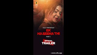 Ek Haseena Thi  Part  02  Official Trailer  Ullu Originals  Releasing On  18th October [upl. by Gipsy]