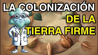 Capítulo 6 La Colonización de la Tierra Firme [upl. by Norre]