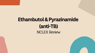 Ethambutol amp Pyrazinamide AntiTB  NCLEX Nursing Review [upl. by Macri534]