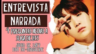 4 Preguntas hechas a SUGA de BTS ENTREVISTA NARRADA [upl. by Jobie327]