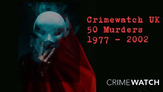 Crimewatch UK 50 Murders 1977 2002 [upl. by Claudina]