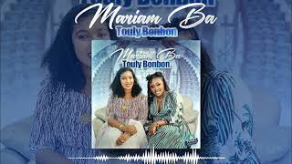 Mariam Ba LAGARÉ  Touly Bonbon  Audio officiel [upl. by Johannes]