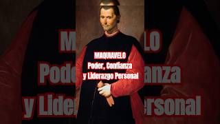 📚MAQUIAVELO Poder Confianza y Liderazgo Personal [upl. by Retluoc217]