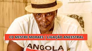 CD MESTRE MORAES  CAPOEIRA ANGOLA [upl. by Ponton]