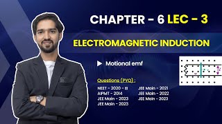 Motional Emf  Lec  03  Ch  06  Electromagnetic Induction  Class12  JEE  NEET  GS Physics [upl. by Harper]