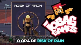 IOBAGG  O ORA DE Risk of Rain [upl. by Nhaj]