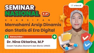 Seminar Nasional 4JP  Memahami Arsip Dinamis dan Statis di Era Digital [upl. by Tireb]