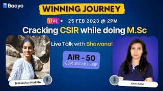 Cracking CSIR while doing MSc  Live talk with Bhawana Sharma CSIR NET JRF AIR  50 [upl. by Ahsemik]