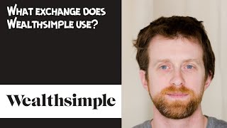 What exchange does Wealthsimple use [upl. by Conover]