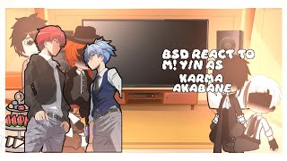 BSD REACT TO M YN AS KARMA AKABANE 11 lizzy D 🇧🇷🇱🇷 [upl. by Winonah]