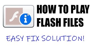 How To Play Flash Files Easy Fix Solution [upl. by Elumas120]