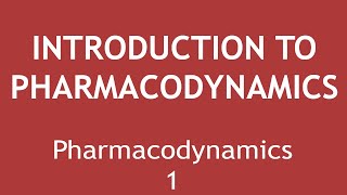 Introduction to Pharmacodynamics Pharmacodynamics Part 1  Dr Shikha Parmar [upl. by Neumeyer]