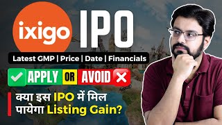 ixigo IPO Review  APPLY or AVOID  ixigo IPO  GMP Price Date amp Financials  ipo ixigoipo [upl. by Yetti220]