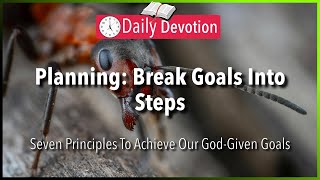 September 10 Proverbs 668  Planning Break Goals Into Steps  365 Daily Devotions [upl. by Einapets34]