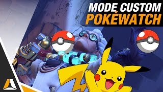 POKÉWATCH  MODE DE JEU CUSTOM ► OVERWATCH FR [upl. by Vacla]