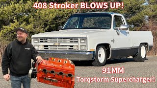 I BLEW UP my Torqstorm Supercharged C10 Squarebody on the FIRST DRIVE 408 Stroker LS Swap 91mm [upl. by Kado]