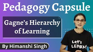 Gagnes Hierarchy of Learning for CTET DSSSB KVS HTET REET amp TETs  Pedagogy by Himanshi Singh [upl. by Roux]