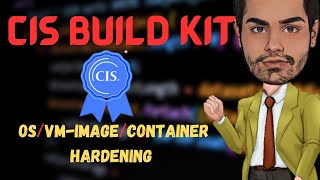 Harden OS Container and VMs with CIS Build Kits  How to use CIS Build Kit [upl. by Aneetsirhc]