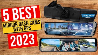 Best Mirror Dash Cams With GPS In 2023  Top 5 Mirror Dash Cams With GPS [upl. by Lepley]