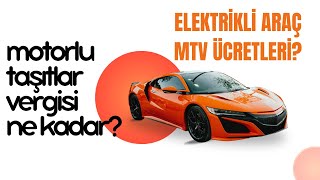 Elektrikli Arabaların MTVsi Motorlu Taşıtlar Vergisi Ne Kadar Marka Marka Anlattık [upl. by Iroj]