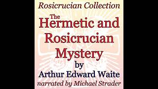 The Hermetic and Rosicrucian Mystery Audiobook by Arthur Edward Waite [upl. by Lenrow43]