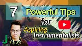 7 Powerful Tips for Aspiring Instrumentalists [upl. by Rellim677]