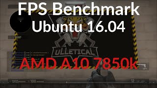 CSGO BENCHMARKS  Ubuntu 1604 Linux AMD A10 7850k  R7 iGPU [upl. by Dale]