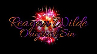 Reagan Wilde  Original Sin [upl. by Lansing]