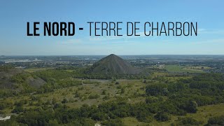 Le Nord  Terre de charbon [upl. by Ordnazil117]