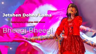 Jetshen Dohna Lama  Bheegi Bheegi si hai Raatien  Performance  Nagpur  2023 [upl. by Nagaer]