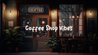 Coffee Shop Vibes ☕ Relaxing Music For Stress Relief  Lofi Hip Hop Mix ☕ Lofi Café [upl. by Tatianas]