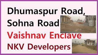 Dhumuspur Road  Vaishav Encalve U Block and A Block  NKV Developers [upl. by Zoarah]