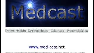 Medcast Innere Medizin  Infektiologie  Streptokokken  Scharlach und Pneumokokken [upl. by Eicnahc]