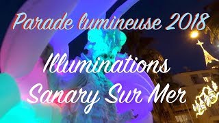 illuminations noël 2018 à Sanary Sur Mer [upl. by Lyndes]