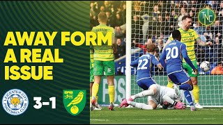 LEICESTER 31 NORWICH CITY  CANARIES AWAY FORM IS A REAL ISSUE [upl. by Venetis]