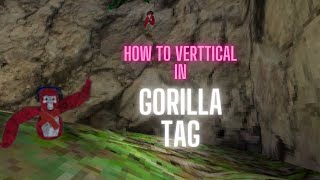 How to Vertical Like a PRO Gorilla Tag VR [upl. by Aneloc102]