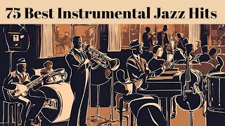 75 Best Instrumental Jazz Hits Smooth Jazz Instrumental Jazz [upl. by Lexy895]