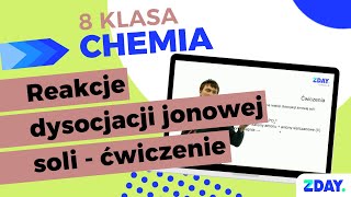 Reakcje dysocjacji jonowej soli  ćwiczenie  Chemia 8 klasa [upl. by Adnolehs]