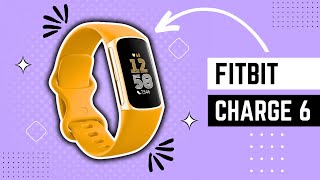 Fitbit Charge 6  Watch Before YOU Buy [upl. by Madlen140]