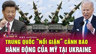 Trung Quốc “nổi giận” cảnh báo hành động của Mỹ tại Ukraine [upl. by Narut]