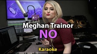 NO  Meghan Trainor Karaoke with Lyric  Instrumental [upl. by Rao]