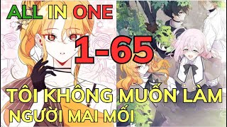 ALL IN ONE  TÔI KHÔNG MUỐN LÀM NGƯỜI MAI MỐI  REVIEW MANHWA  THỎ HỒNG SURI [upl. by Mesics224]