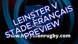 Leinster v Stade Francais preview [upl. by Eniamrahs]