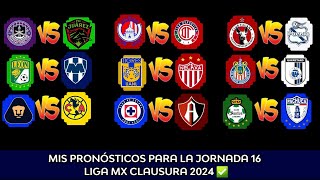 PRONÓSTICOS JORNADA 16 LIGA MX CLAUSURA 2024 🔴 [upl. by Reeve]