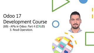 Odoo 17 ​Development Course​69  APIs in Odoo Part 4 CRUD 3 Read Operation [upl. by Eseilenna329]