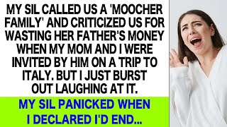 My SIL Called My Mom and Me a Moocher Family and Mocked Us But I Burst into Laughter Because [upl. by Ttenaj483]