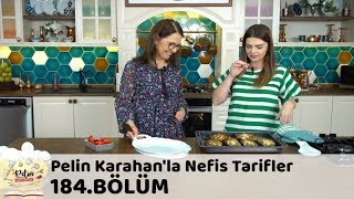 Pelin Karahanla Nefis Tarifler 184 Bölüm  31 Mayıs 2018 [upl. by Name]