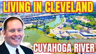 Living in Cleveland Ohio  Cuyahoga River  Video TOUR of Cuyahoga River  Cleveland LIVING [upl. by Pratt533]